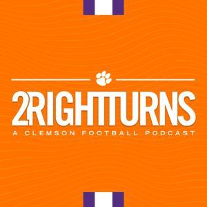 2 Right Turns: A Clemson Football Podcast by Clemson Athletics