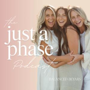 Just A Phase Podcast by Balanced Beyars