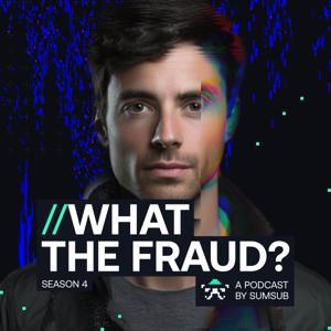 What The Fraud? by Sumsub