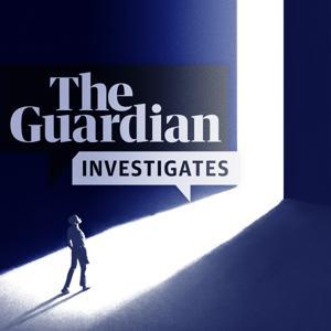 The Guardian Investigates by The Guardian