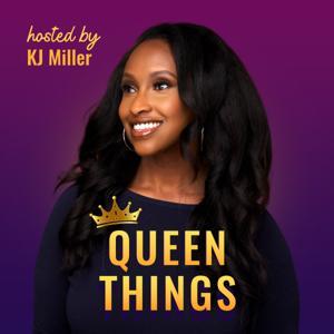 Queen Things by KJ Miller