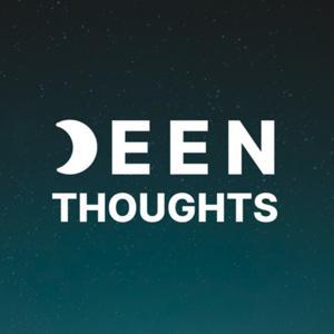Deen Thoughtss by Deen Thoughts