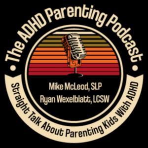 The ADHD Parenting Podcast by The ADHD Parenting Podcast