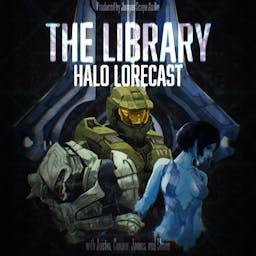 The Library: Halo Lorecast - The Halo Video Game and Universe Lore Podcast by JumperScape Audio