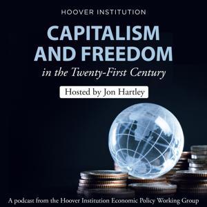 The Capitalism and Freedom in the Twenty-First Century Podcast by Jon Hartley