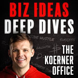 The Koerner Office - Business Ideas and Small Business Deep Dives with Entrepreneurs by Chris Koerner