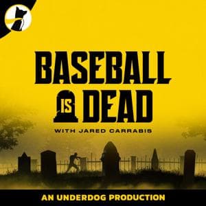 Baseball is Dead (MLB Podcast) by Underdog Fantasy