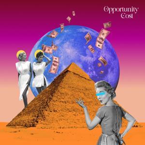 Opportunity Cost by Jill | Bloww Studio