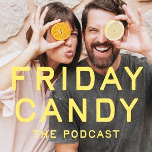 Friday Candy the Podcast by Ashlyn and Austin Sailsbury
