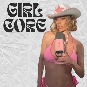 Girl Core by Halli Smith