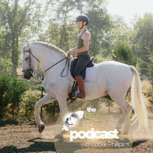 The Emotional Horsemanship Podcast with Lockie Phillips by Lockie Phillips