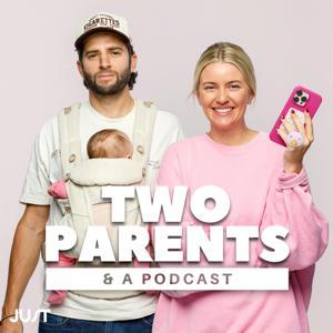 Two Parents & A Podcast by Just Media