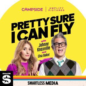 Pretty Sure I Can Fly with Johnny Knoxville & Elna Baker by SmartLess Media