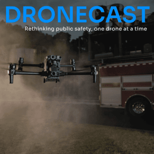 Dronecast: Rethinking Public Safety, One Drone at a Time by DroneSense