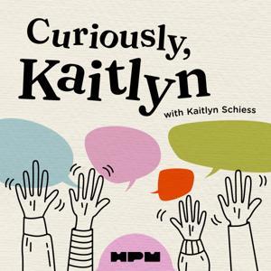 Curiously Kaitlyn by Kaitlyn Schiess