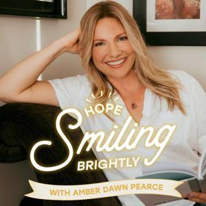 Hope Smiling Brightly with Amber Dawn Pearce by Amber Dawn Pearce
