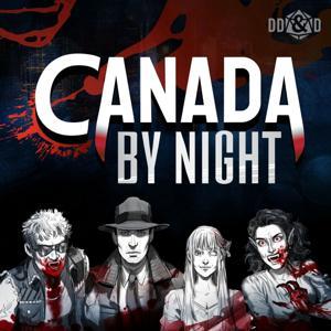 Canada by Night a Vampire the Masquerade Podcast by Dumb-Dumbs & Dice
