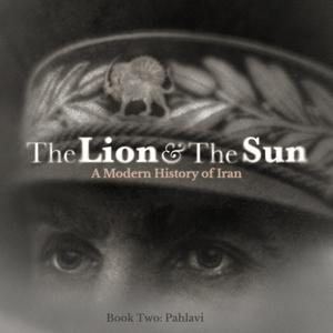The Lion and The Sun: A Modern History of Iran by String Studios