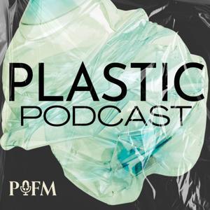 Plastic Podcast by Pine Forest Media