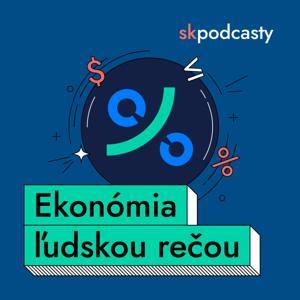 Ekonómia ľudskou rečou by skpodcasty.sk
