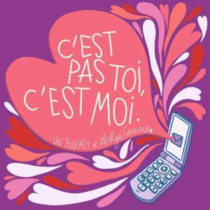 C'est pas toi, c'est moi. by Leslye Granaud