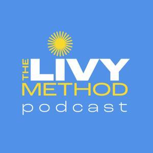 The Livy Method Podcast by Gina Livy
