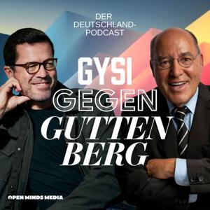 Gysi gegen Guttenberg – Der Deutschland Podcast by Open Minds Media, Karl-Theodor zu Guttenberg & Gregor Gysi