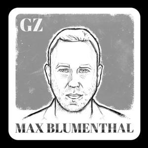 The Grayzone podcast with Max Blumenthal by Max Blumenthal