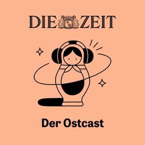 Der Ostcast by DIE ZEIT