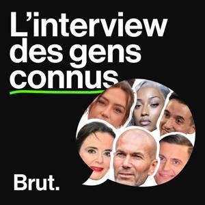 L'interview Brut. des gens connus by Brut.