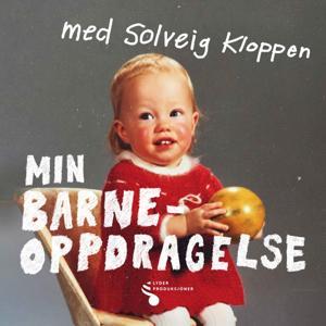 Min barneoppdragelse by Lyder Produksjoner & Acast
