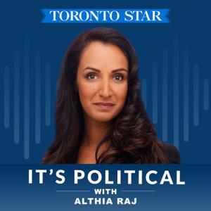 It's Political with Althia Raj by Toronto Star