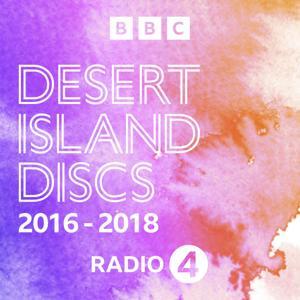Desert Island Discs: Archive: 2016-2018 by BBC Radio 4