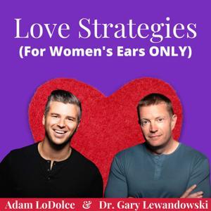 Love Strategies: Dating and Love Advice for Successful Women by Adam LoDolce and Dr. Gary Lewandowski