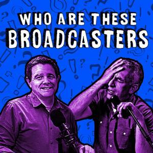 Who Are These Broadcasters? by Karl Hamburger