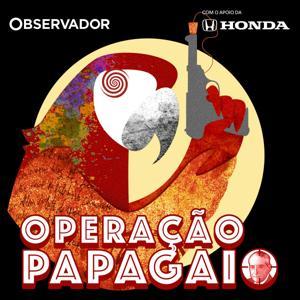 Operação Papagaio by Observador