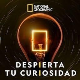 DESPIERTA TU CURIOSIDAD by National Geographic España