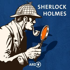 Sherlock Holmes - Krimi-Hörspielklassiker nach Sir Arthur Conan Doyle by Bayerischer Rundfunk