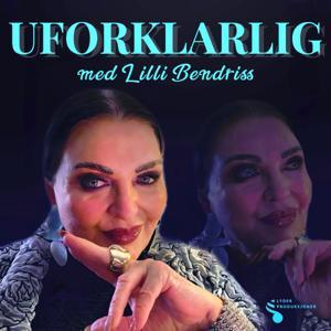 Uforklarlig med Lilli Bendriss by Lyder Produksjoner