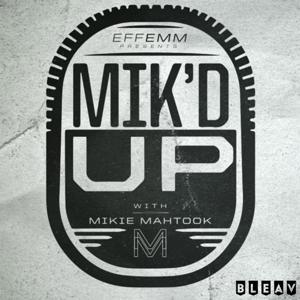 Mik’d Up! With Mikie Mahtook & Jared Mitchell by Effemm Digital Media