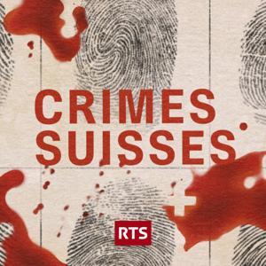 Crimes suisses ‐ RTS by RTS - Radio Télévision Suisse