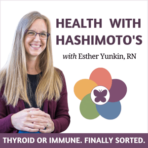 Health with Hashimoto’s - Root Cause Education for Autoimmune Thyroid Disease by Esther Yunkin - Registered Nurse, Holistic Health Educator
