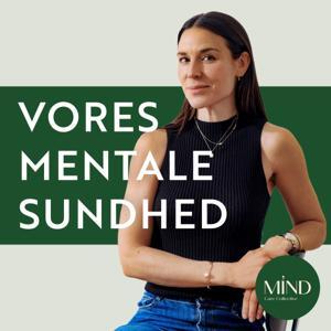 Vores Mentale Sundhed - En Mind Care Collective Podcast by Lea Hellmann, Lea Hellmann Midtgaard