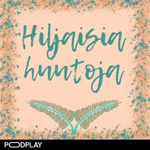 Hiljaisia huutoja by Podplay | Janita
