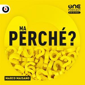 Ma perché? by OnePodcast