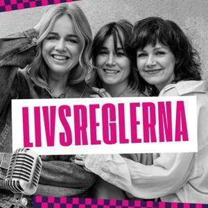 LIVSREGLERNA by Cecilia Blankens, Ebba Kleberg von Sydow och Johanna Swanberg