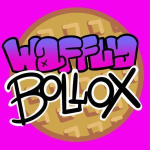 Waffly Bollox by Waffly Bollox