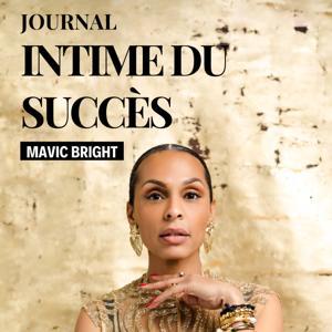 Journal Intime du Succès : L’oasis Mindset #1 pour les Femmes Ambitieuses qui veulent le Bonheur, l'Amour, le Succès et l'Argent by Mavic Bright