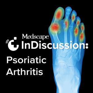 Medscape InDiscussion: Psoriatic Arthritis by Medscape