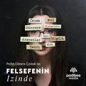Felsefenin İzinde by Podbee Media